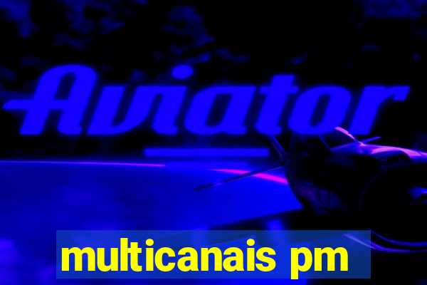 multicanais pm